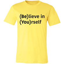 Load image into Gallery viewer, Believe in Yourself (Be)lieve in (You)rself
